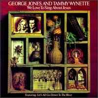 George Jones & Tammy Wynette - We Love To Sing About Jesus